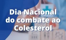 Dia Nacional de Combate ao Colesterol